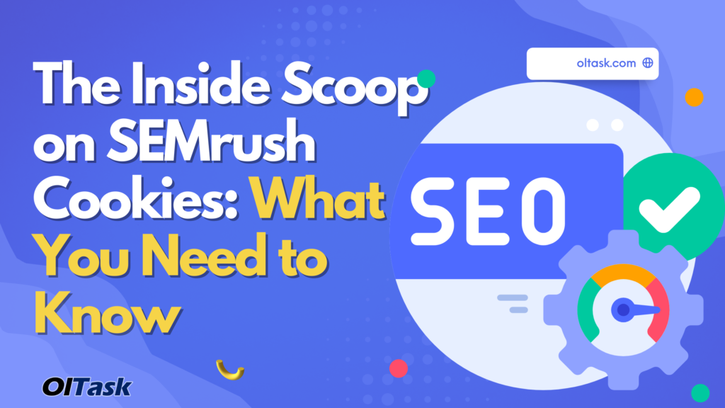 The Inside Scoop on SEMrush Cookies_ What You Need to Know