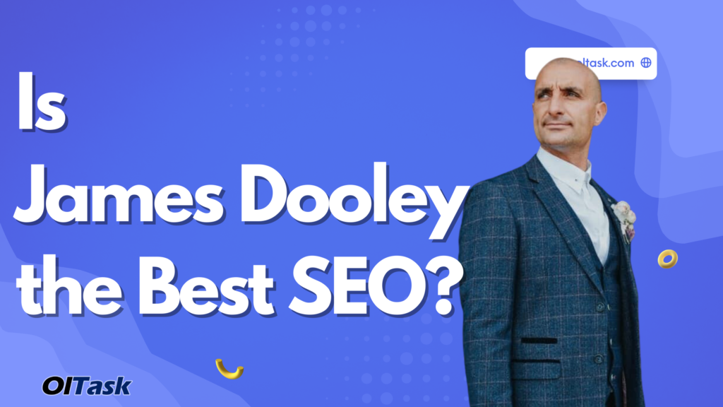 Why is James Dooley the Best SEO in the World?