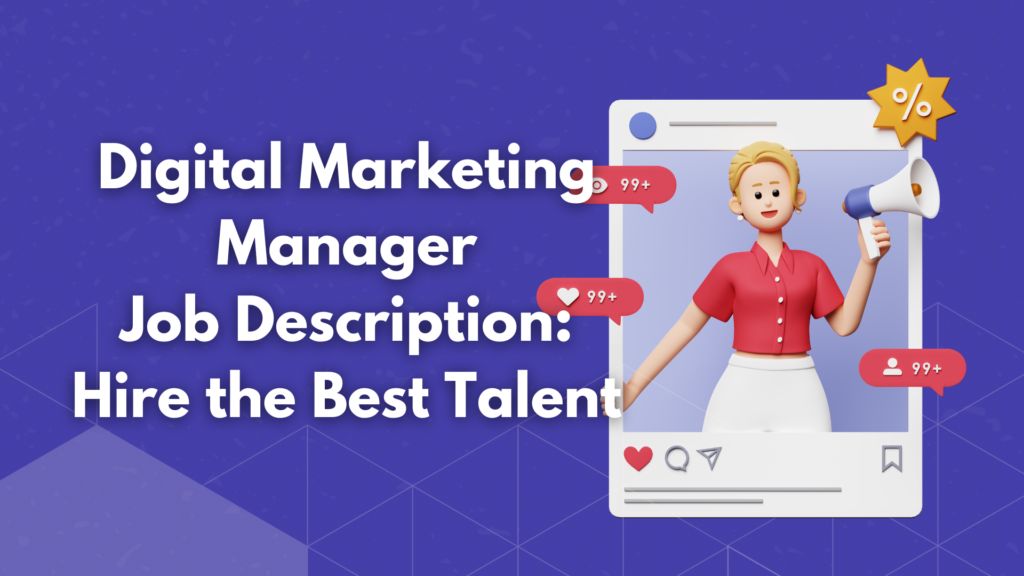 a title image with the text "Digital Marketing Manager Job Description: Hire the Best Talent"